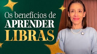 Os Benefícios de Aprender LIBRAS Transforme Seu Cérebro e Promova Inclusão  Débora Libras [upl. by Irabaj367]