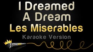 Les Miserables  I Dreamed A Dream Karaoke Version [upl. by Gudrun407]