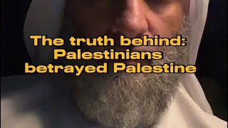 The Truth about “Palestinians betrayed Palestinians”  Faris Al Hammadi [upl. by Ahseid]