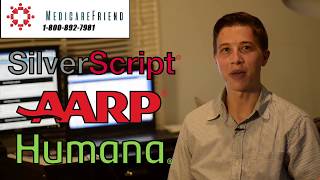 Silverscript Part D vs Humana vs AARP amp Other Medicare Prescription Drug Plans [upl. by Kort]