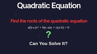 Find the roots of the quadratic equation abcx²bcaxcab0  StepbyStep Solution [upl. by Shaikh]