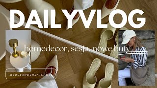 daily vlog I Sesja haul home decor buty na wiosnę [upl. by Ahsaenat]