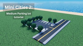 Mini cities 2 Medium parking lot tutorial [upl. by River615]