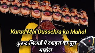 kurud Bhilai mein Dussehra ka full mahol 😎❣️✨ youtube Channel Praveen Sahu17k Dussehra Mahol [upl. by Nidraj]