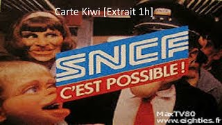 SNCF Carte Kiwi  Extrait 1h [upl. by Moia607]