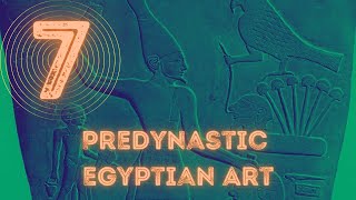 Ancient Art Lecture 7 Predynastic Egyptian Art [upl. by Creight]