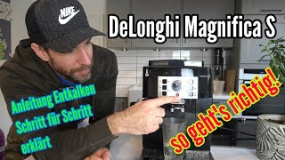 DeLonghi Magnifica S Entkalken Anleitung Schritt für Schritt Entkalen von ECAM 22110B [upl. by Hailat]