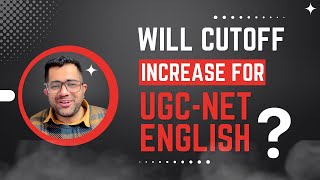 Will the cutoff increase for the UGCNET English Literature December 2023 [upl. by Barbur]