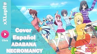 【Adabana Necromancy】Zombieland Saga  Opening Cover Español【xXLupita】 [upl. by Egas]