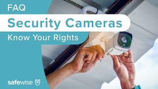 Security Camera Laws Rights and Rules  SafeWise FAQ [upl. by Thomas]