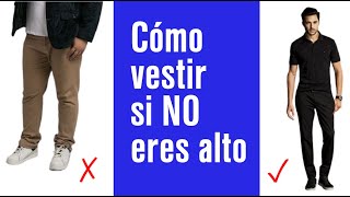 😉Cómo vestir si eres bajo de estatura ✅Aplica estos 10 consejos para verte más alto [upl. by Anaoy]