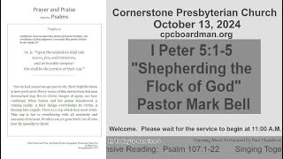 October 13 2024 I Peter 515 quotShepherding the Flock of God quot [upl. by Pavkovic538]