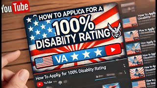 How to Apply for a 100 Disability Rating [upl. by Tatiania]