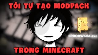 Tôi Tự Tạo Modpack Trong Minecraft  Dương404 [upl. by Cypro]