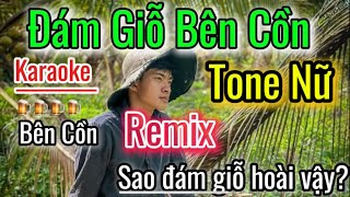 Karaoke Đám Giỗ Bên Cồn Tone Nữ  REMIX  Lê Tuấn Khang Nhạc Hot TikTok  Bên Cồn Sao Đám Giỗ Hoài [upl. by Masuh625]