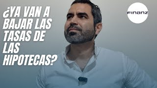 ¿Ya van a bajar las tasas de los créditos hipotecarios [upl. by Irved295]