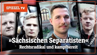 Rechtsradikal und kampfbereit Wer sind die »Sächsischen Separatisten«  SPIEGEL TV [upl. by Swope]