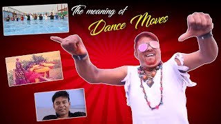 THE MEANING OF DANCE MOVES [upl. by Enileoj]