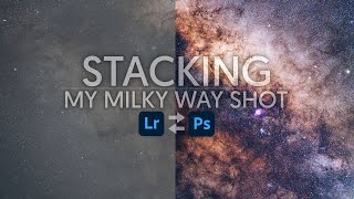 Stacking Milky Way Photos using Lightroom and Photoshop 4K [upl. by Ahsaeym]