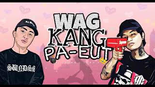 Wag kang PAEUT by EX Battalion with lyrics [upl. by Bull]