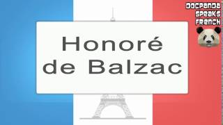 Honoré de Balzac  How To Pronounce  French Native Speaker [upl. by Sidwel]