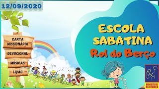 Escola Sabatina ROL DO BERÇO dia 12092020  A CHEGADA DE UM BEBÊ  Carta missionária [upl. by Ultun]