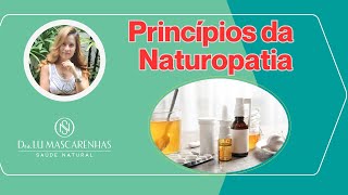 Princípios da Naturopatia  Dra Lu Mascarenhas [upl. by Ailyn]