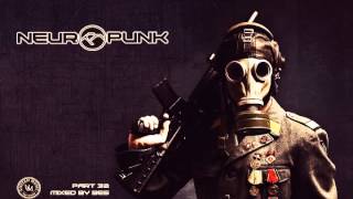 Neuropunk pt32 mixed by Bes [upl. by Eytteb]