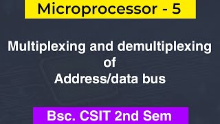 Multiplexing and Demultiplexing of AddressData bus in 8085  Microprocessor  5  BscCSIT 2nd sem [upl. by Saidel765]