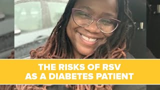 The Risks Of RSV As a Diabetes Patient  My Story  Sharecare [upl. by Pompei495]