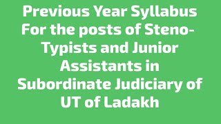 PY Syllabus For the posts of StenoTypists Junior Assistants in Subordinate Judiciary of UTof Ladakh [upl. by Milburt]