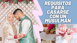 Cuales son los REQUISITOS para CASARSE con un MUSULMÁN 🧕🏼💍👨🏻‍⚖️Nikah CorteLegal [upl. by Aneekan870]