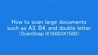 How to scan large documents such as A3 B4 and double letter [upl. by Derfliw122]