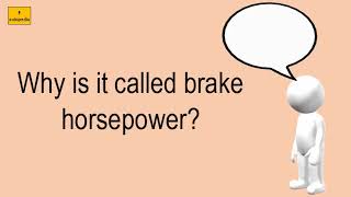 Why Is It Called Brake Horsepower [upl. by Jovia]