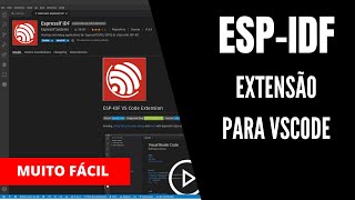 ESPIDF Programe o ESP32 com a Extensão oficial da Espressif para o VSCODE [upl. by Vallery]