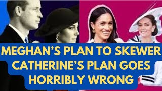 MEGHAN’S PLAN TO SKEWER CATHERINE GOES HORRIBLY WRONG …LATEST NEWS meghan meghanmarkle royal [upl. by Ennayelsel213]