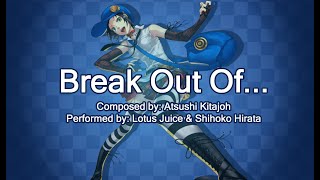 Persona 4 Arena Ultimax Opening Theme  Break Out Of Lyrics [upl. by Stag]