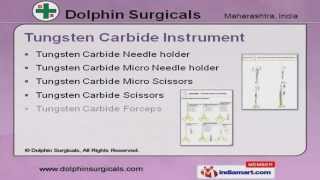 Medical amp Surgical Instruments By Dolphin Surgicals Thane [upl. by Finn]