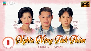 Phim TVB Nghĩa Nặng Tình Thâm A Kindred Spirit tập 8  Lý Tư Kỳ Lưu Đan Tiết Gia Yến  1995 [upl. by Roda699]