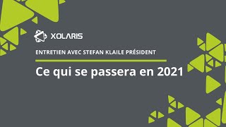 Entretien avec Stefan Klaile PRÉSIDENT Group XOLARIS [upl. by Aretta]