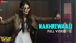 Nakhrewaali  Full Video  Mard Ko Dard Nahi Hota  Abhimanyu Dassani amp Radhika Madan  Karan amp Saba [upl. by Golanka]