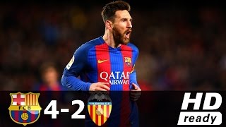 Barcelona vs Valencia 42  All Goals amp Extended Highlights  La Liga 19032017 HD [upl. by Soulier]