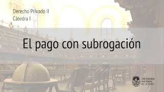 El pago con subrogación Prof Rosario Echevesti [upl. by Manthei116]