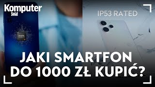 Jaki smartfon do 1000 zł kupić Oto 3 najlepsze propozycje [upl. by Tjader]