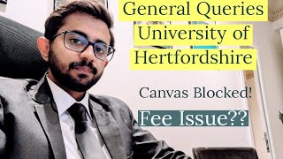 General Queries University of Hertfordshire  Fee Issue  New Intake hertfordshireuniversity [upl. by Oicnevuj]