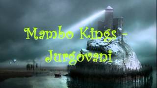 Mambo Kings  Jurgovani [upl. by Melbourne]