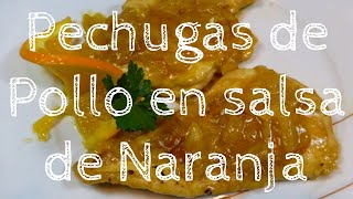 Pechugas de pollo en salsa de naranja  Receta casera fácil [upl. by Kcirdaed594]