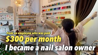 How I become a Nail Salon Owner [upl. by Atinoj]