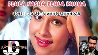 Pehla Nasha from the movie quotJo Jeeta Wohi Sikandarquot 1992 in New Version byMr MixTer [upl. by Maisel222]