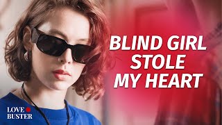 Blind Girl Stole My Heart  LoveBusterShow [upl. by Htnamas]